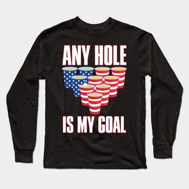 Any Hole Is My Goal Long Sleeve T-Shirt by myoungncsu